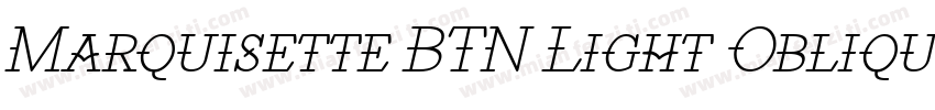 Marquisette BTN Light Oblique字体转换